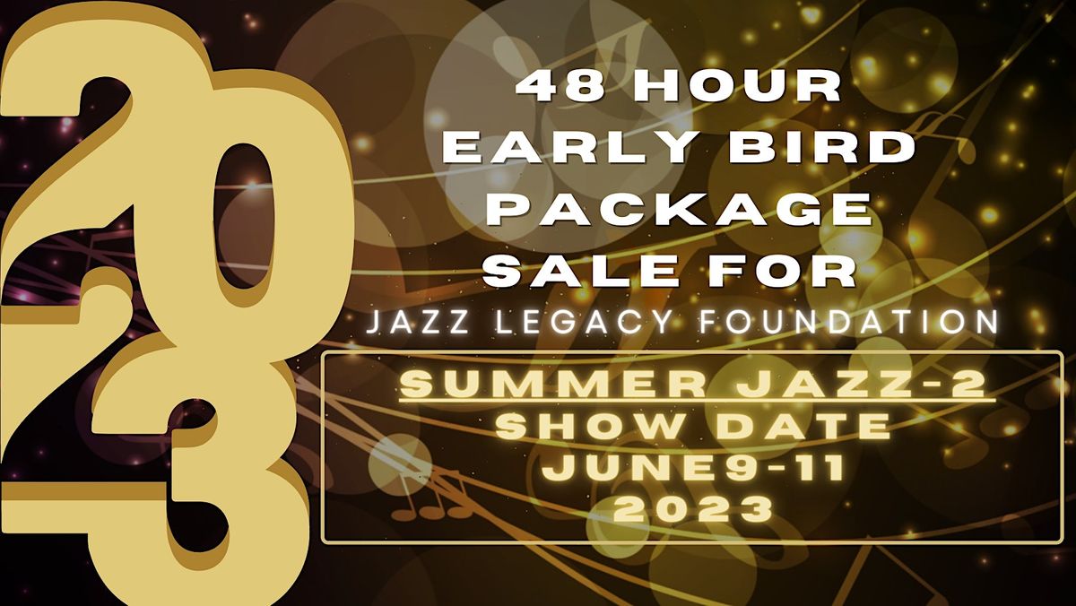 48HR EARLY BIRD SALE Jazz Legacy Foundation Summer Jazz 2 Virginia 48hr-early-bird-sale-jazz-legacy-foundation-summer-jazz-2-virginia