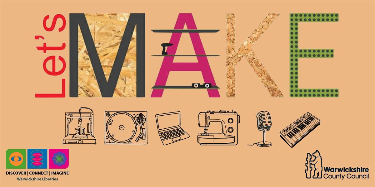 Let's Make Supported Use at Rugby Library | Event in Rugby | AllEvents