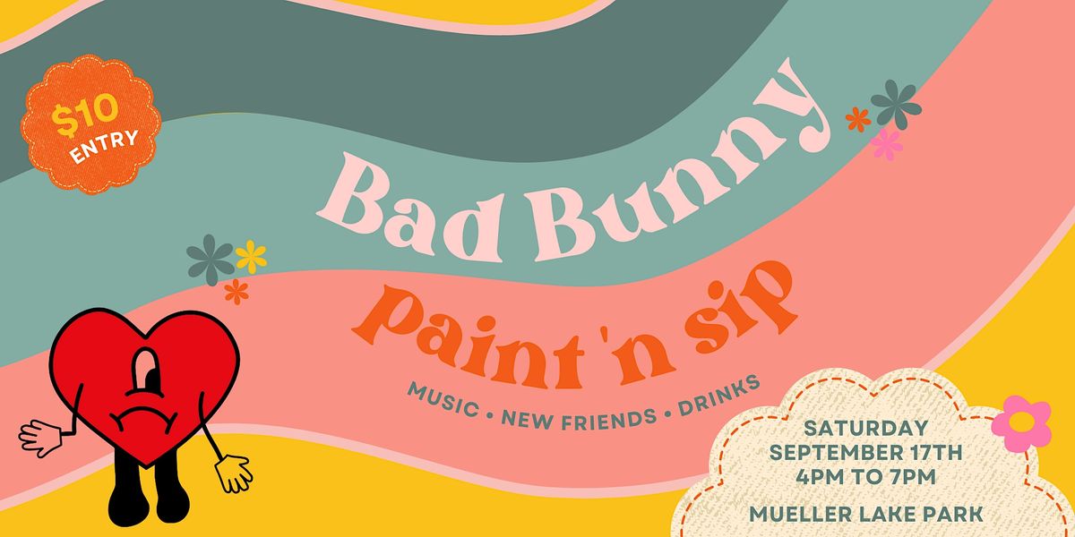 Bad Bunny Paint and Sip Night, Mueller Lake Park, Austin, September 17