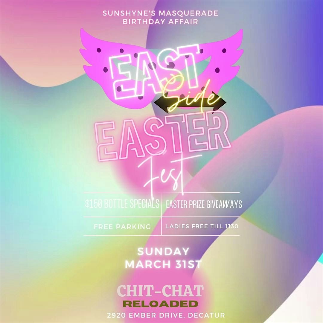 EASTSIDE EASTER FEST! THE BIGGEST EASTER CELEBRATION IN ATL!, Chit Chat