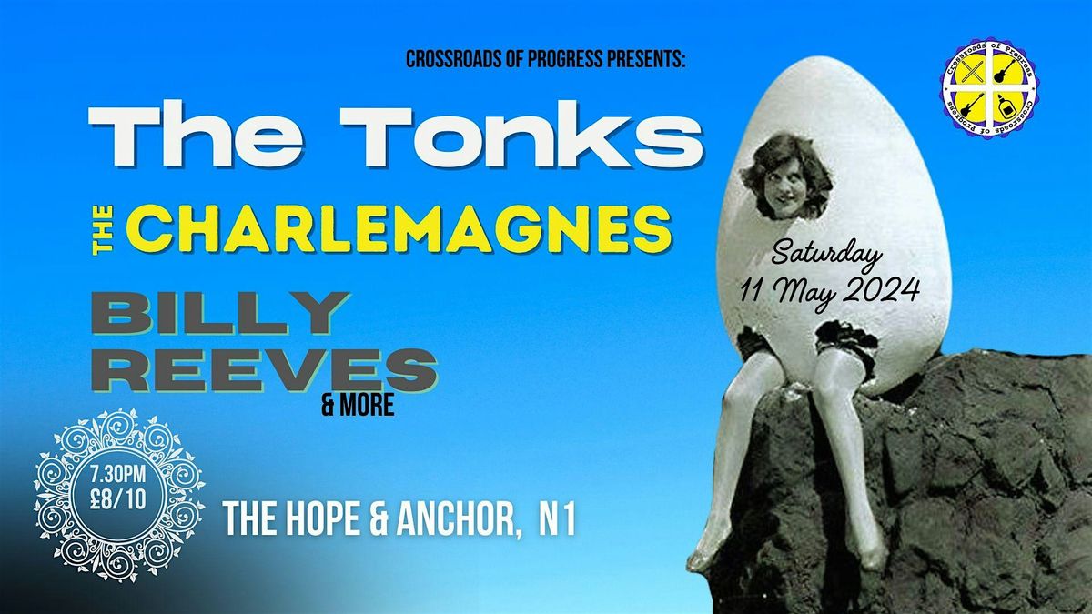 The Tonks, The Charlemagnes, Billy Reeves and more, The Hope and Anchor ...