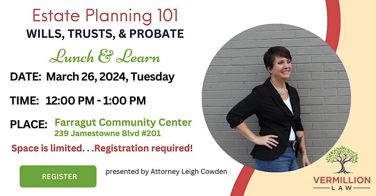 Lunch and Learn Estate Planning Essentials Seminar, Farragut Community