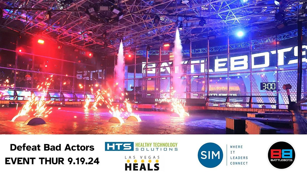 Defeat Bad Actors Job Fair And Technology Conference Battlebots Arena