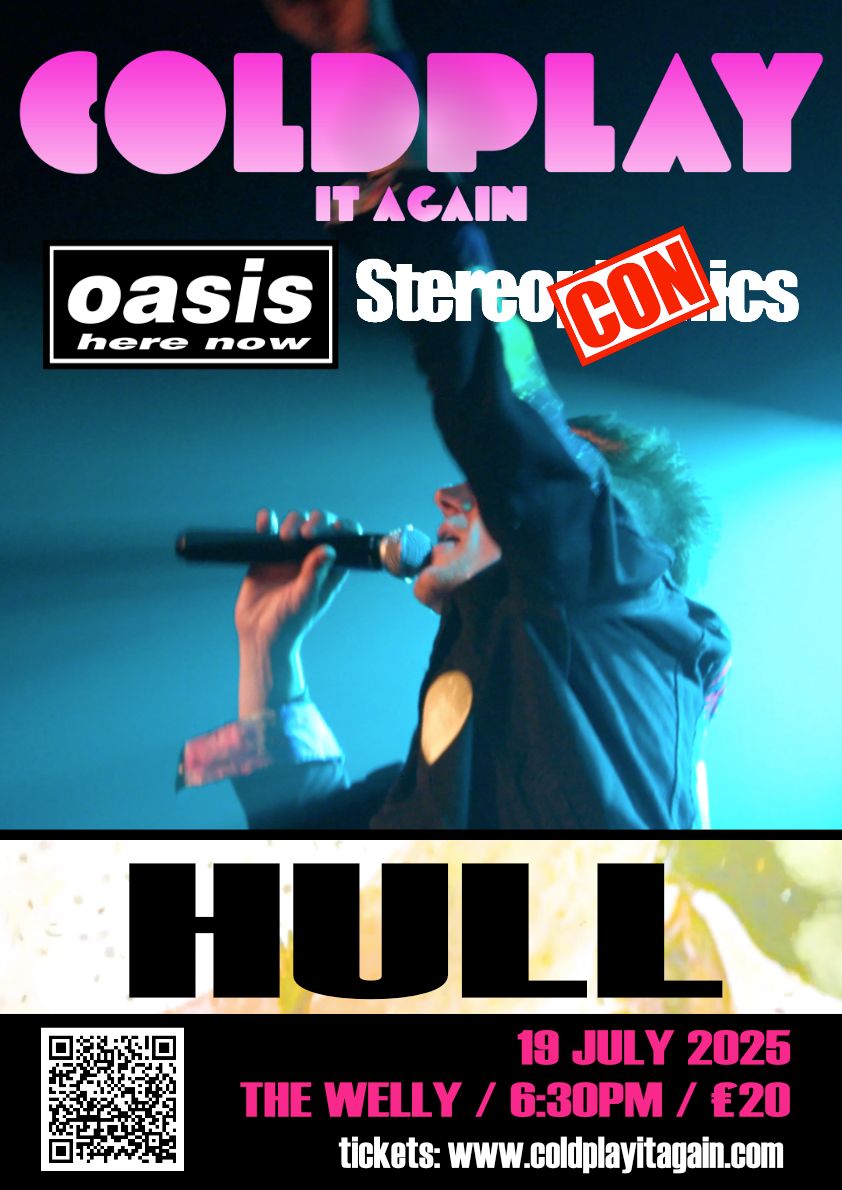 Coldplay It Again, Oasis here now &amp; Stereoconics, 19 July | Event in Kingston Upon Hull | AllEvents