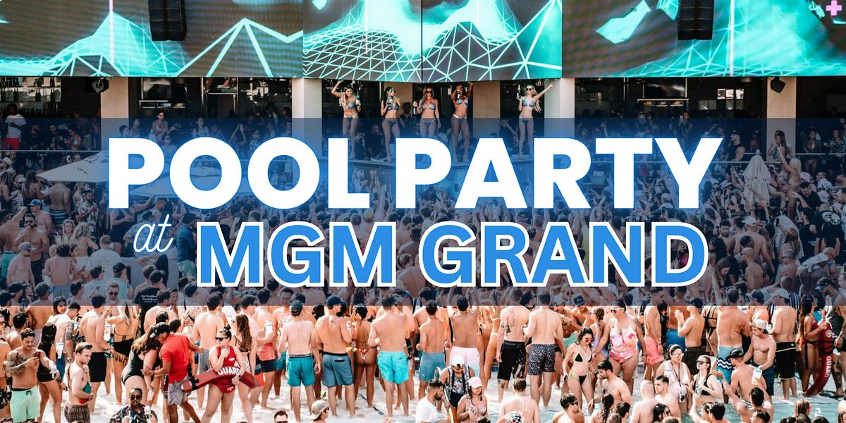 ✅ Fridays - Pool Party at MGM Grand - Las Vegas - Free/Reduced Access | Event in Las Vegas | AllEvents