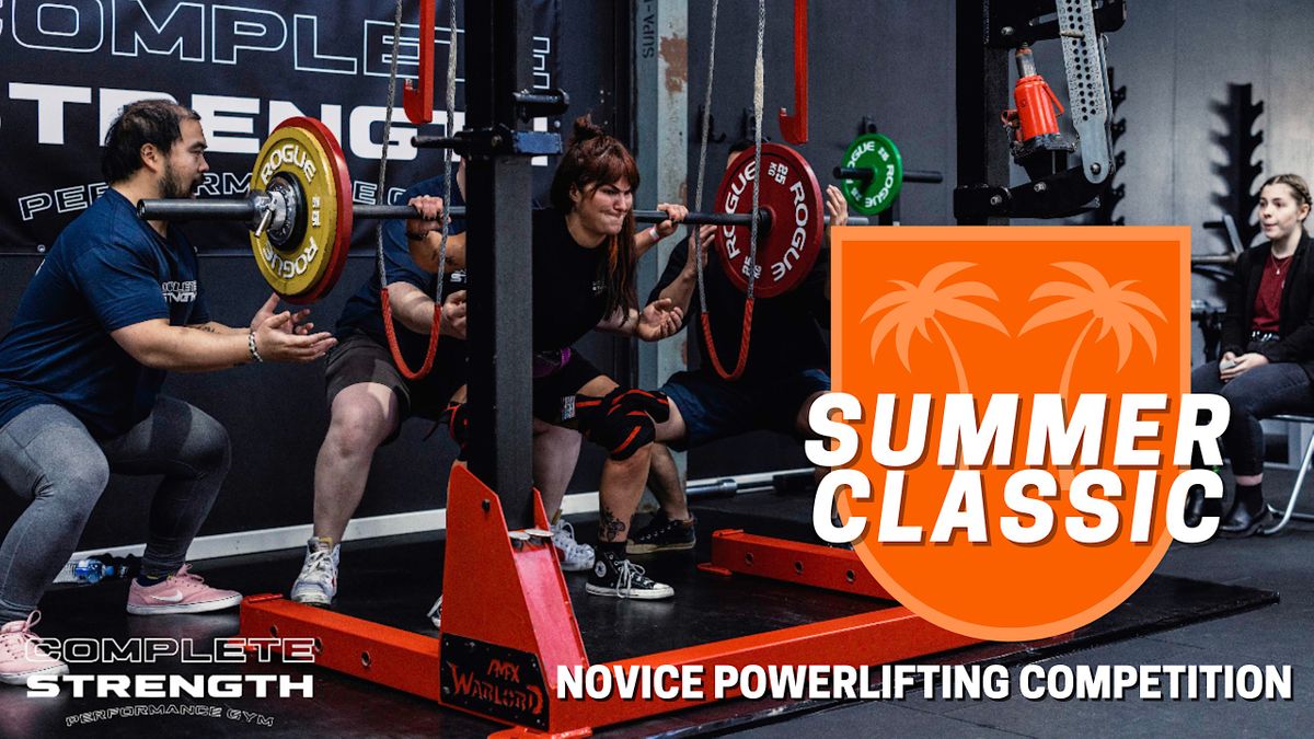 Summer Classic Novice Powerlifting Competition, Complete Strength