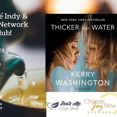 Tea Time: Book Club: Thicker than Water: A Memoir by Kerry Washington