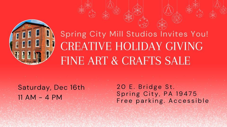 Holiday Fine Art & Crafts Sale, Spring City Mill Studios, 16 December ...