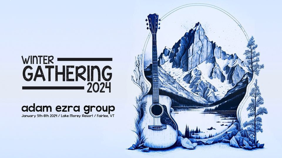 Winter Gathering 2024 Adam Ezra Group Lake Morey Resort Fairlee, VT, Lake Morey Resort