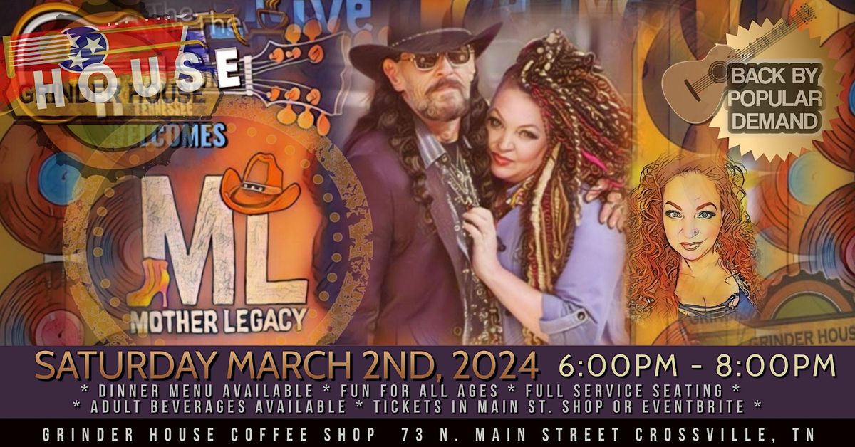 Mother Legacy LIVE In the House, Grinder House Coffee Shop, LLC, Crossville, March 2 2024