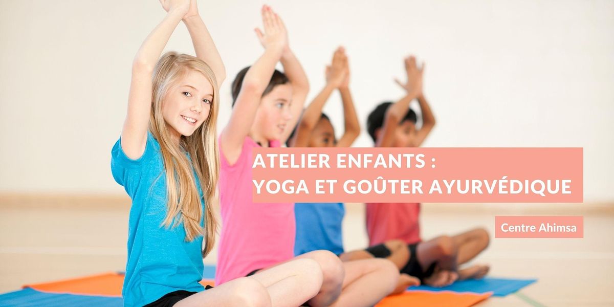 Atelier Enfants Yoga Et Gouter Ayurvedique Centre Ahimsa Verrieres Le Buisson October To December 1 Allevents In Atelier Enfants Yoga Et Gouter Ayurvedique Centre Ahimsa Verrieres Le Buisson October To December 1 Allevents In