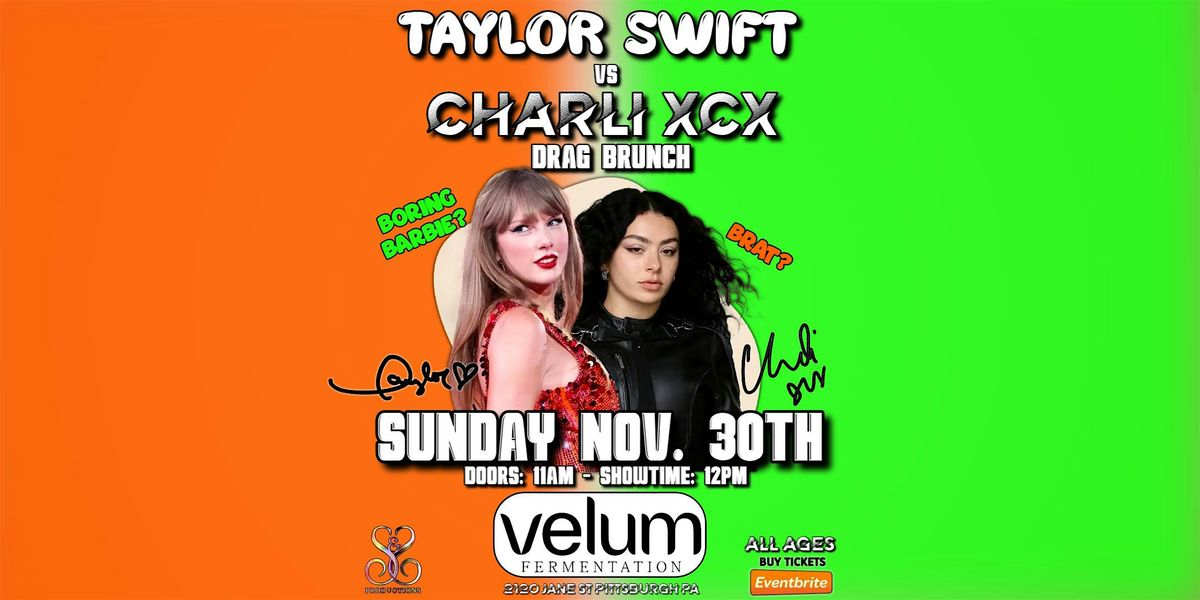 TAYLOR SWIFT VS CHARLI XCX DRAG BRUNCH AT VELUM FERMENTATION, 30 November | Event in Pittsburgh | AllEvents