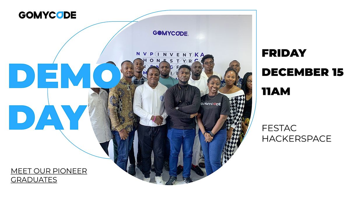 FESTAC DEMO DAY- GOMYCODE NIGERIA, 338 Old Ojo Rd, Lagos, 15 December ...