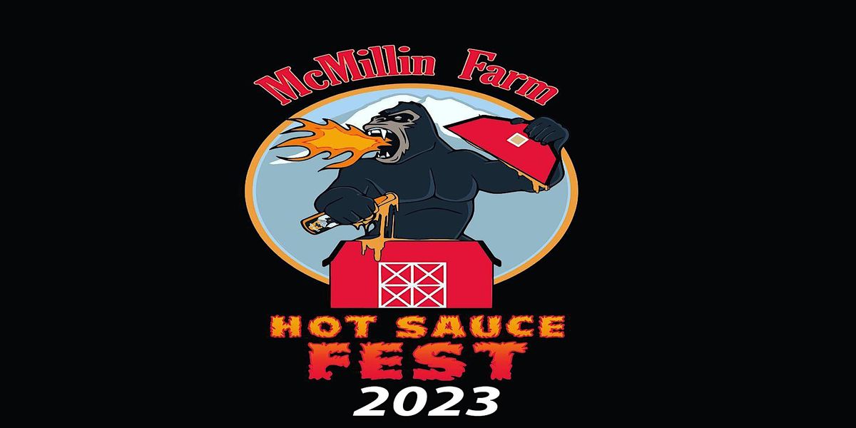 McMillin Farm Hot Sauce Fest 2023, McMillin Farm, Puyallup, 29 July to