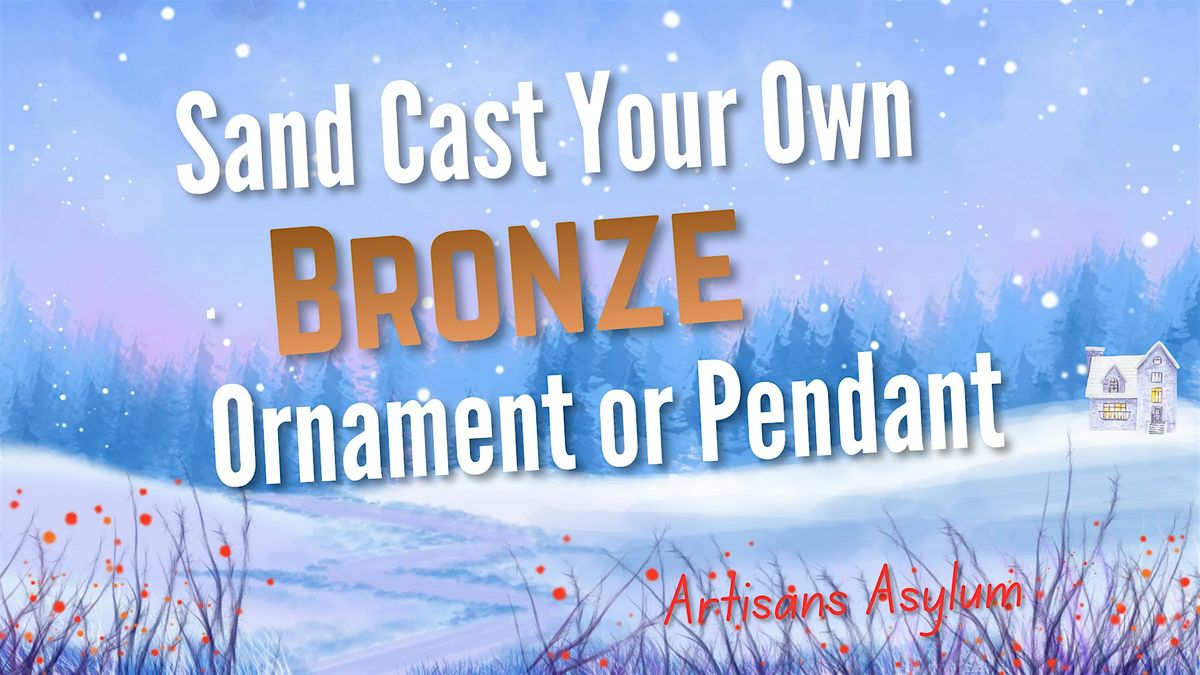 Sand Cast Your Own Bronze Ornament or Pendant, 6 December | Event in Boston | AllEvents