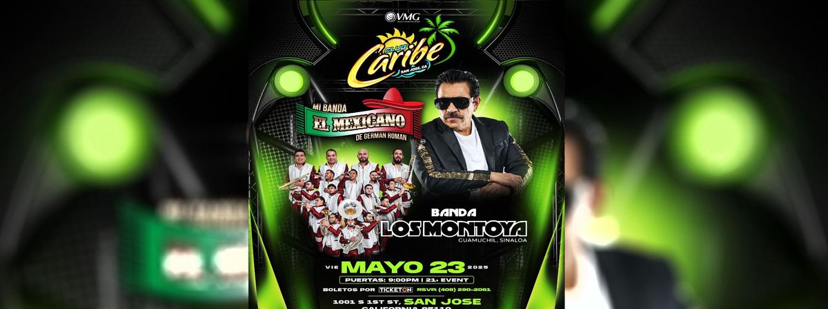 BANDA EL MEXICANO & BANDA LOS MONTOYA , 23 May | Event in San Jose | AllEvents