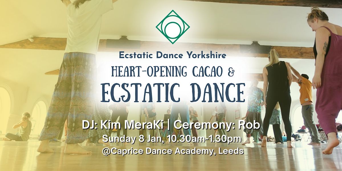 Ecstatic Dance Yorkshire: Heart-opening cacao & Ecstatic dance