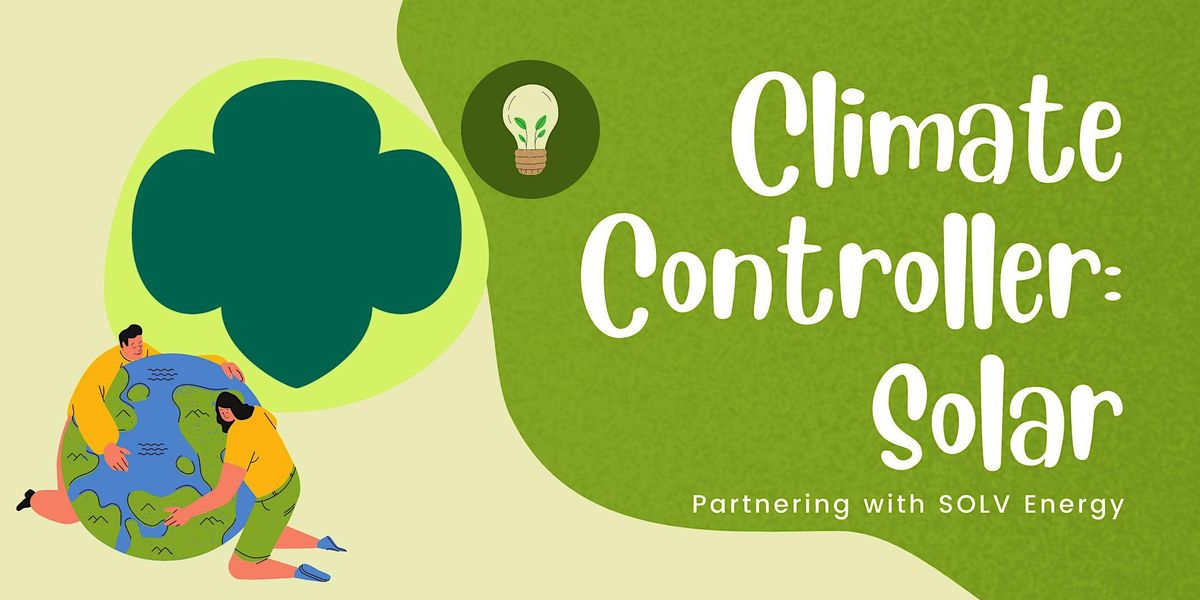 Give Girl Scouts a Try! Climate Controller Solar (Grades K3), Girl