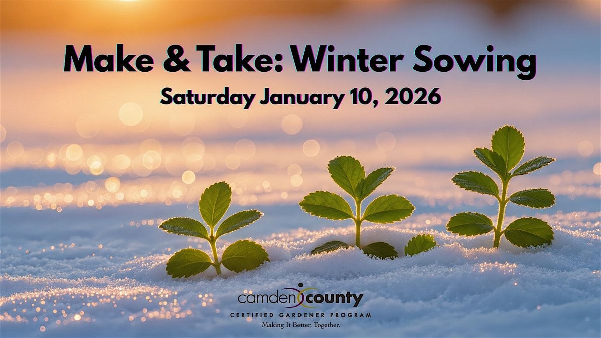 Make & Take: Winter Sowing