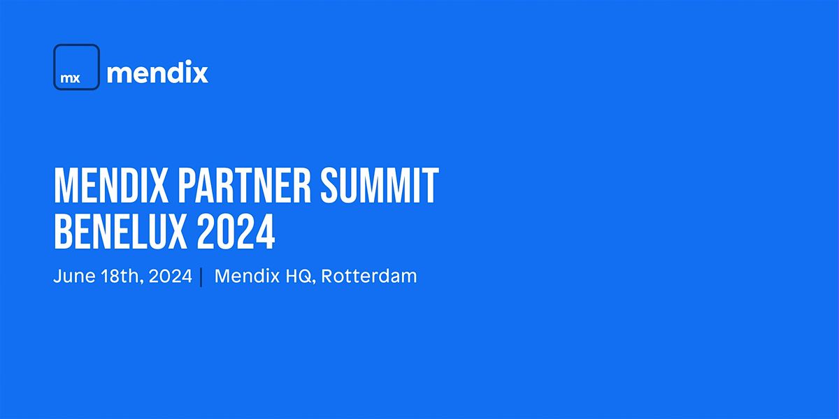 Mendix Partner Summit Benelux, Mendix, Rotterdam, 18 June 2024 | AllEvents