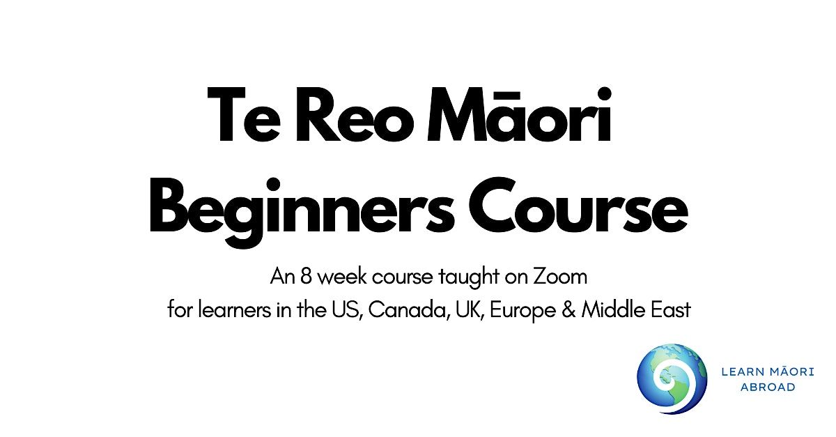 Te Reo Māori Beginners Course (8 weeks), January 7 to January 11