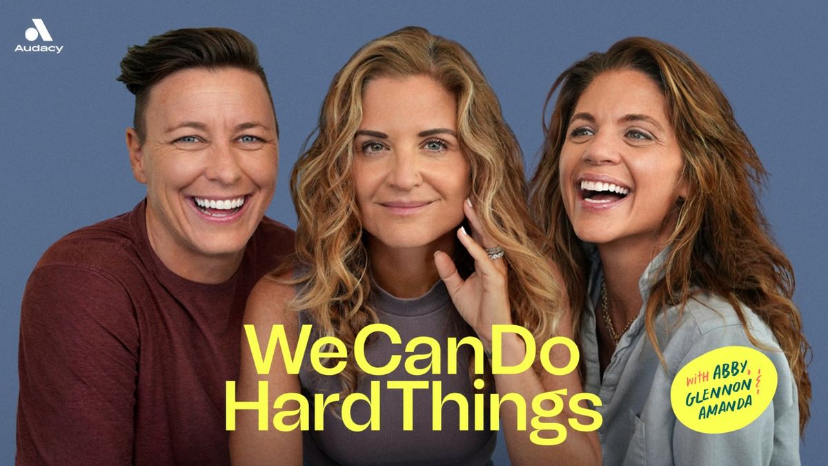 We Can Do Hard Things Podcast, 18 May | Event in Seattle | AllEvents