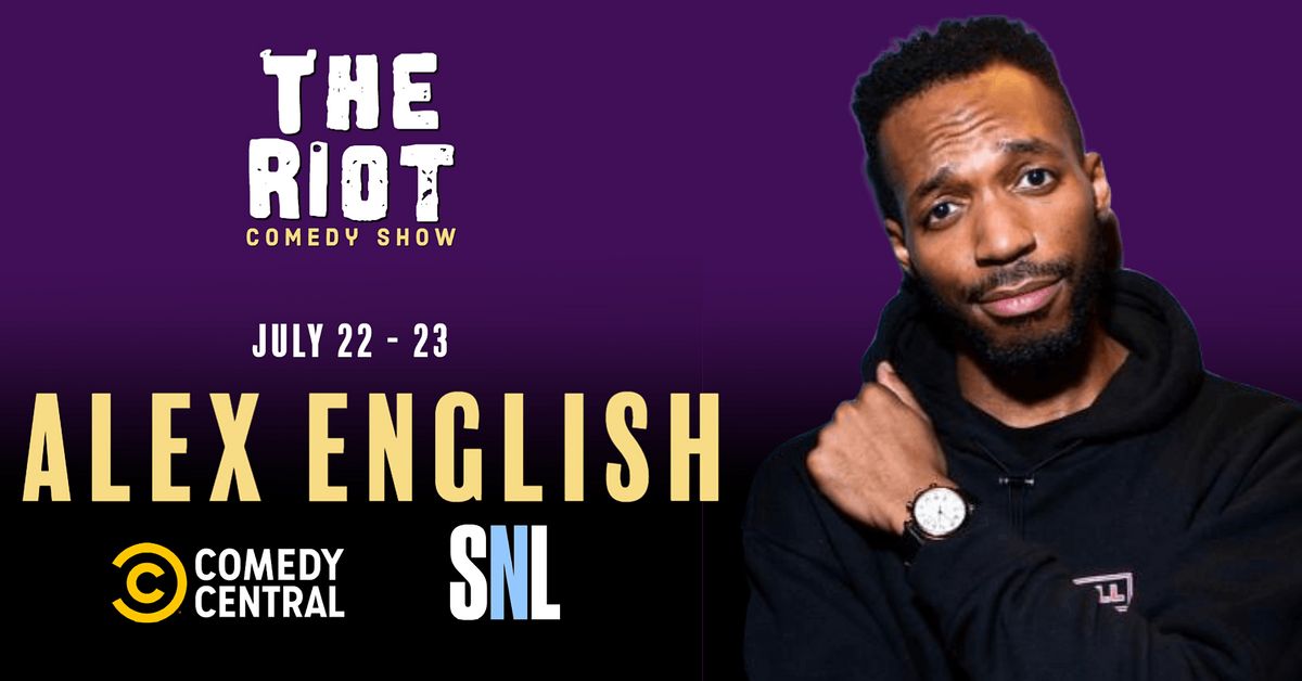 The Riot Comedy Show presents Alex English Central, SNL), Rudyard's, Houston, July 22 to