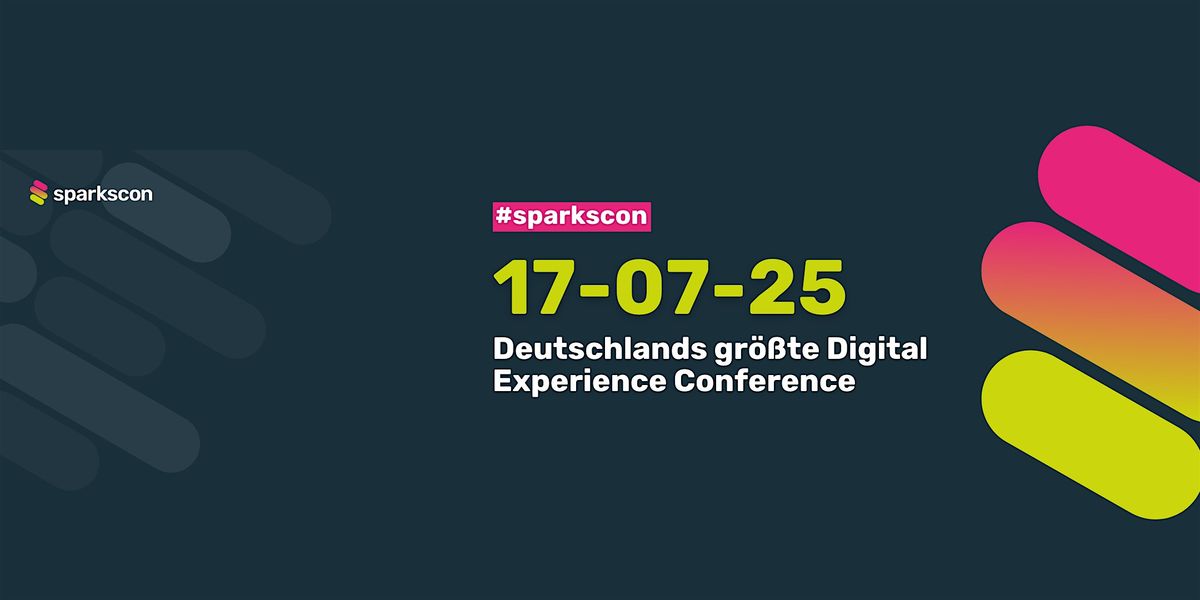 sparkscon 2025 - Deutschlands größte Digital Experience Conference, 17 July | Event in Augsburg | AllEvents