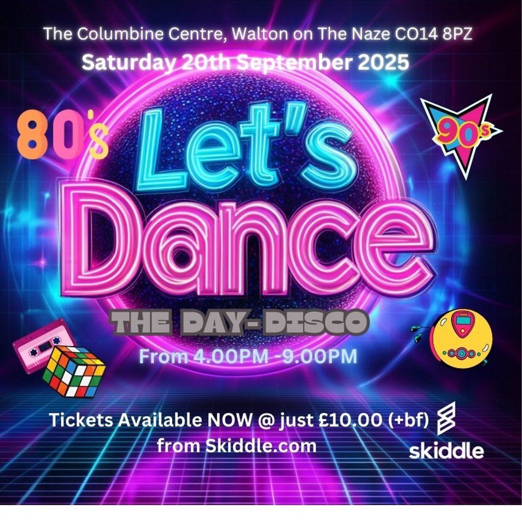 Let's Dance - The Essential 80s & 90s - A Day Disco to Reminisce, 20 September | Event in Walton-on-the-Naze