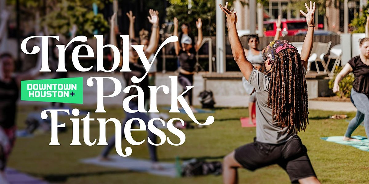 Trebly Park Fitness - BEATS & FLOW with Big Blissings, Trebly Park ...