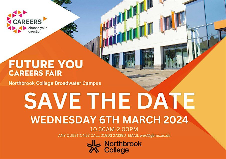 Future You Careers Fair Northbrook College Wednesday 6th March 2024