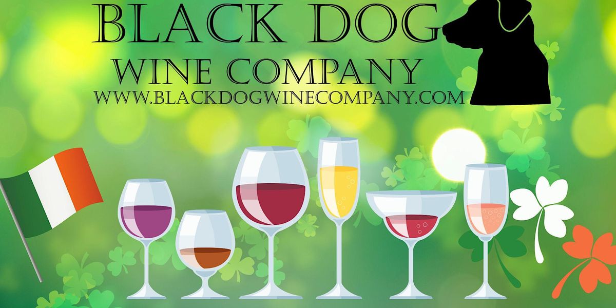 St. Patricks Day Celebration Irish Food & Wine Pairing, Black Dog Wine