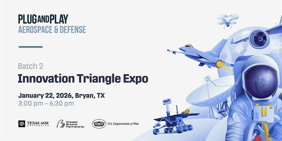 Innovation Triangle Aerospace & Defense  Batch 2 Expo, 22 January | Event in Bryan | AllEvents