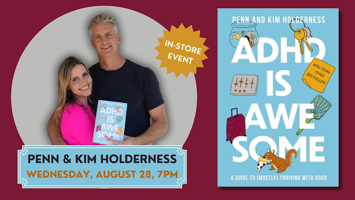 Penn and Kim Holderness ADHD is Awesome, Quail Ridge Books, Raleigh