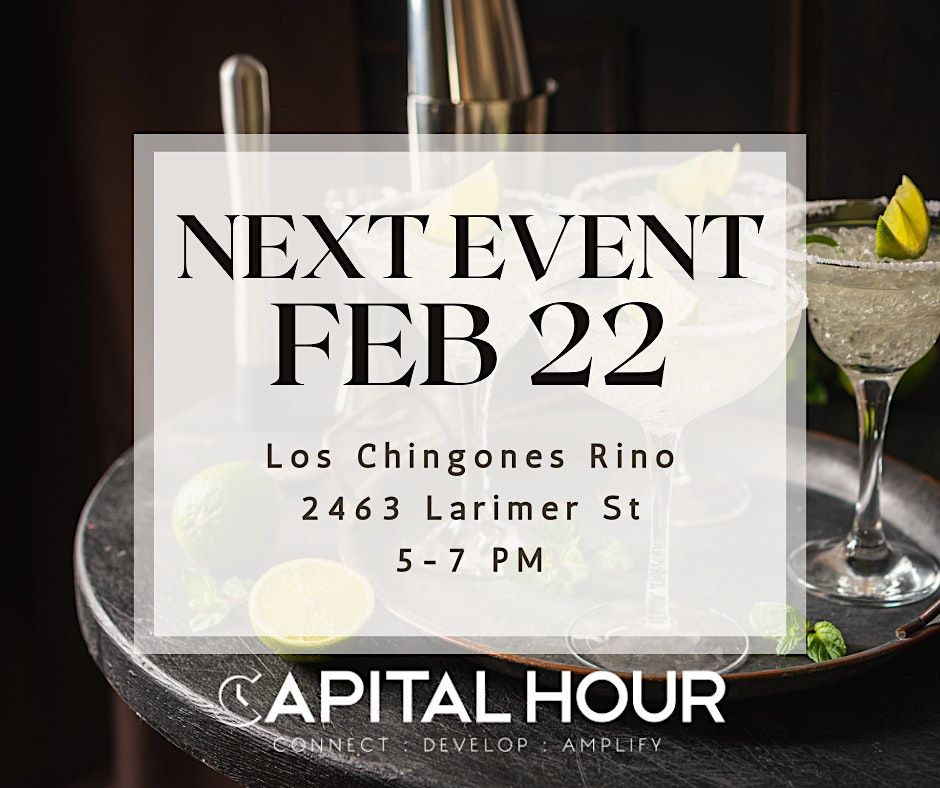 Capital Hour Q1 2024 Happy Hour, Los Chingones RiNo, Denver, February