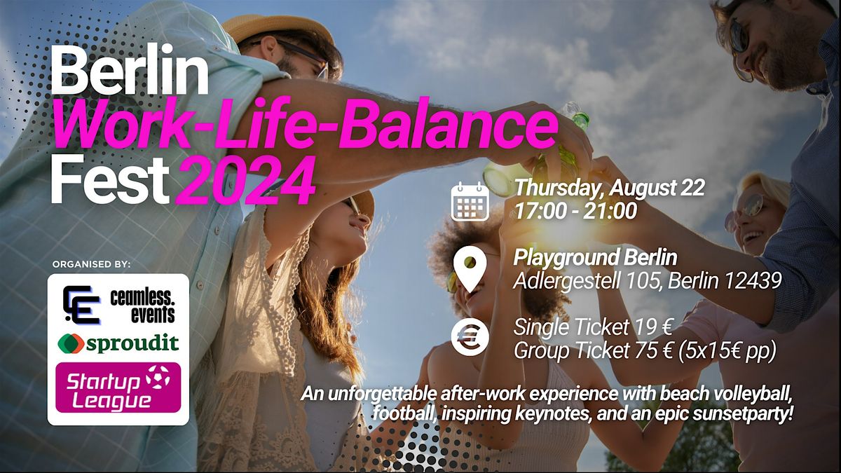 Berlin Work-Life-Balance Fest 2024, Playground Berlin, 22 August 2024 ...