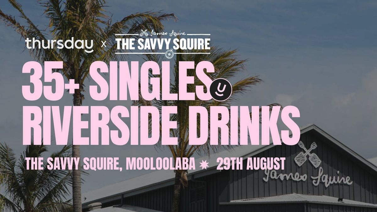 Friday | The Savvy Squire (35+) | Mooloolaba , 29 August | Event in Mooloolaba | AllEvents