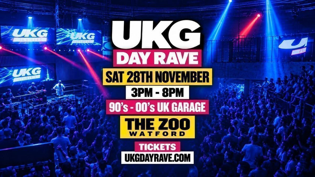 UKG DAY RAVE • WATFORD, The Zoo Watford, 28 November 2026 | AllEvents