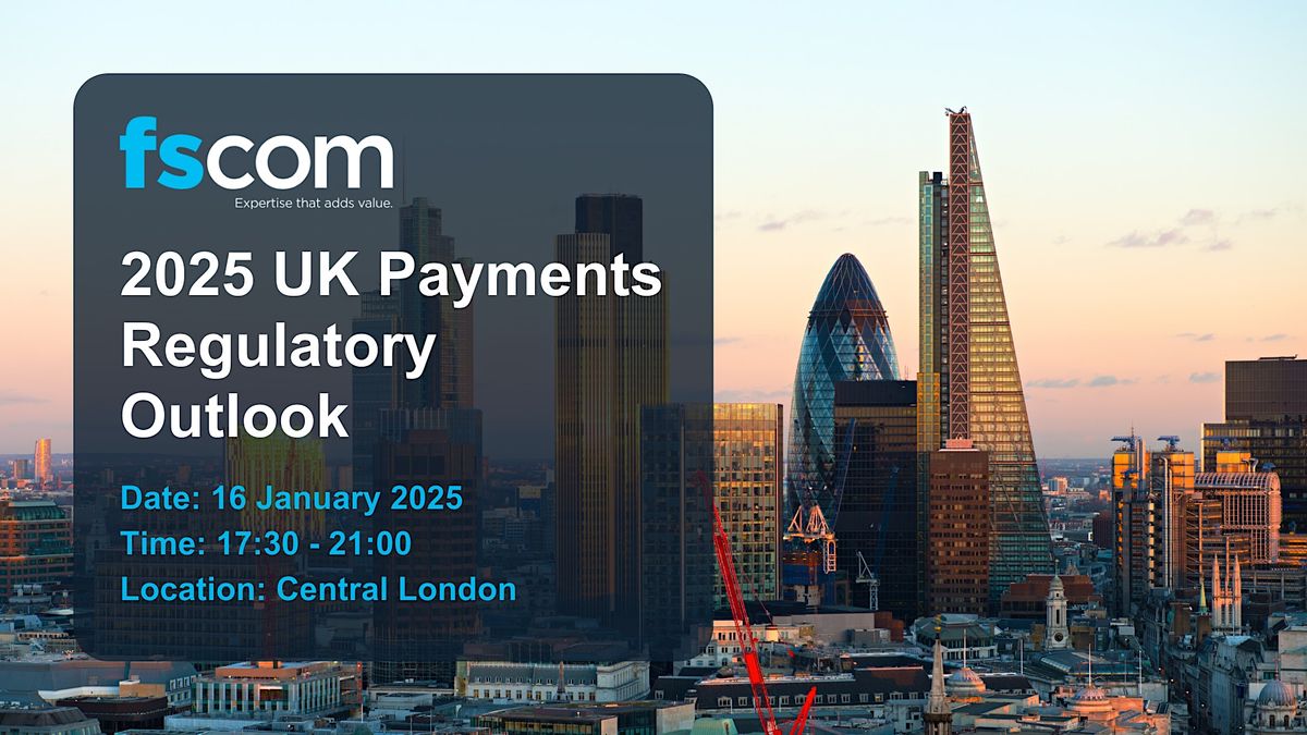 2025 UK Payments Regulatory Outlook, One Moorgate Place, London, 16