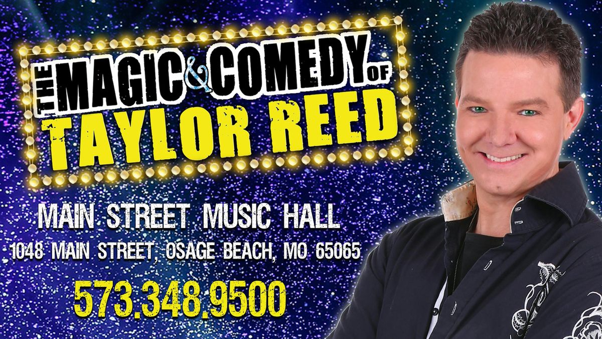 The Magic & Comedy of Taylor Reed, 1048 Main Street, Osage Beach, 29 ...