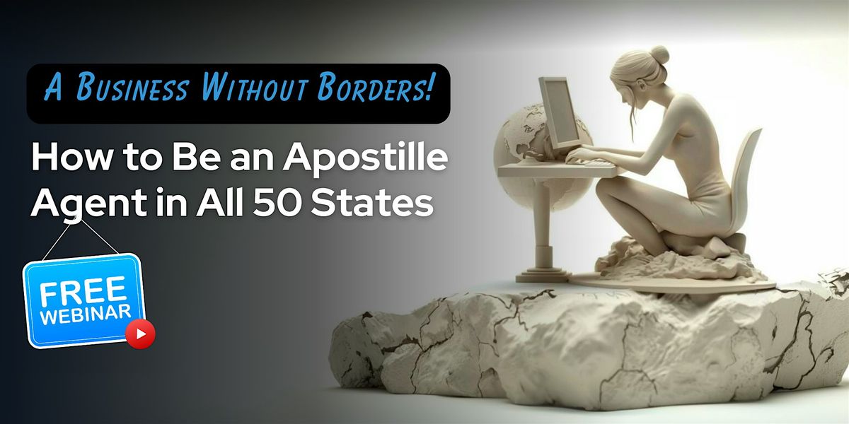 Free Webinar: How to Be an Apostille Agent in All 50 States - Olympia WA | Event in Olympia | AllEvents