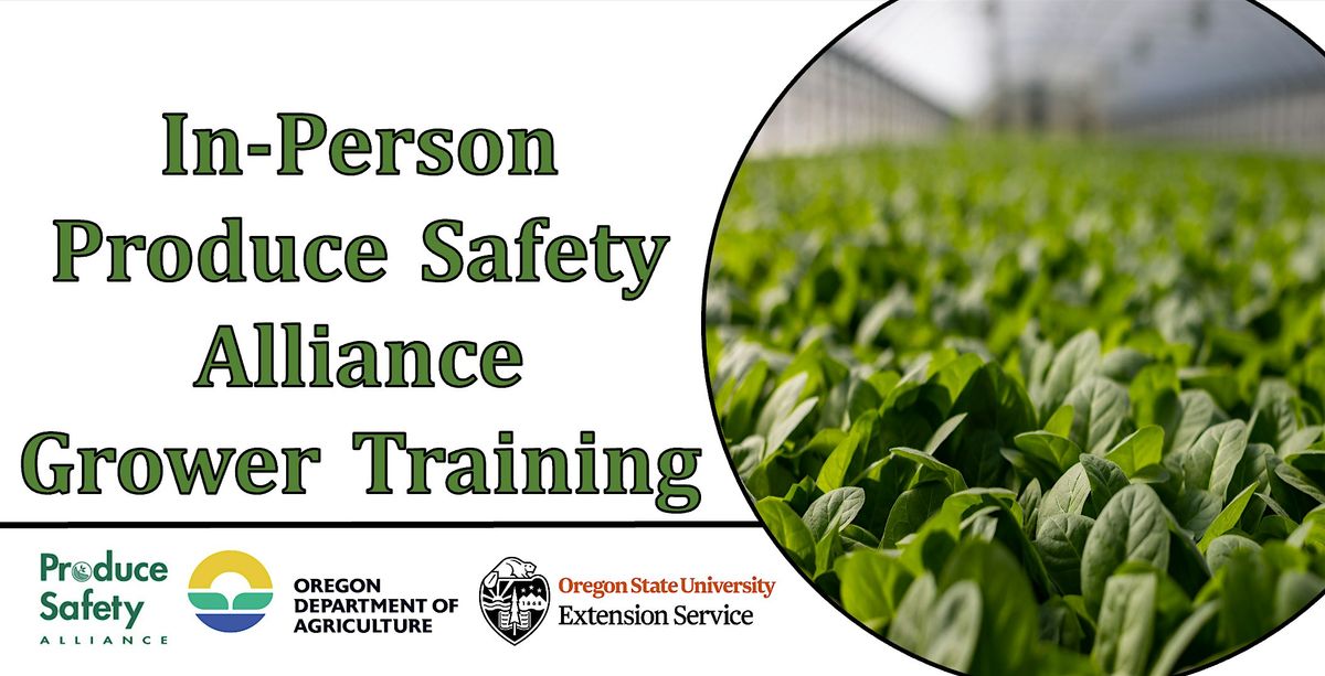 InPerson Produce Safety Alliance (PSA) Grower Training in Southern