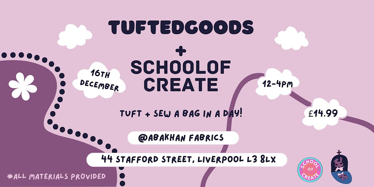 Tufted Goods X School of Create Tuft and sew a bag in a day!, Abakhan