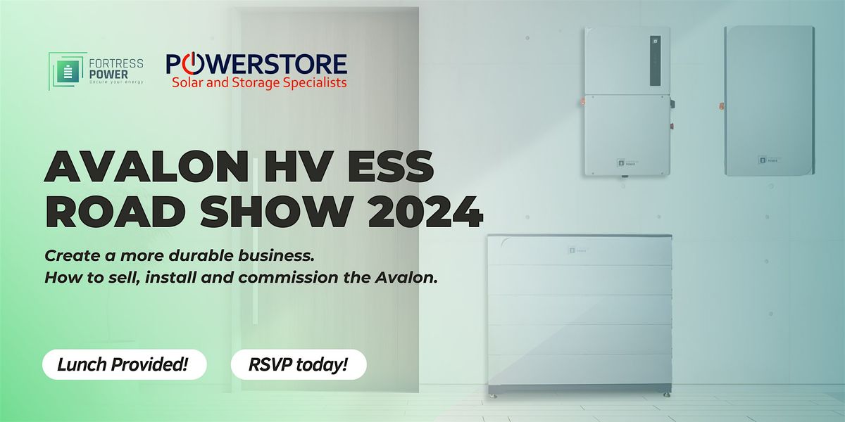Fortress Power and The Powerstore Avalon HV ESS Roadshow, PowerStore
