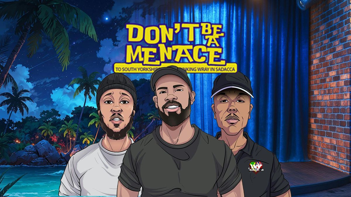 Chris Savage, Annette Fagon, Abs Truth &amp; Smash | "Don't Be A Menace To South Yorkshire While Drinking Wray In Sadacca" Comedy Show - (Luv Injection After Party), 21 June