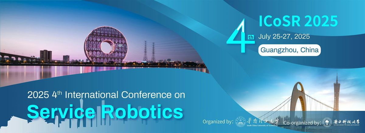 2025 4th International Conference on Service Robotics (ICoSR 2025), 25 July | Event in Guangzhou | AllEvents