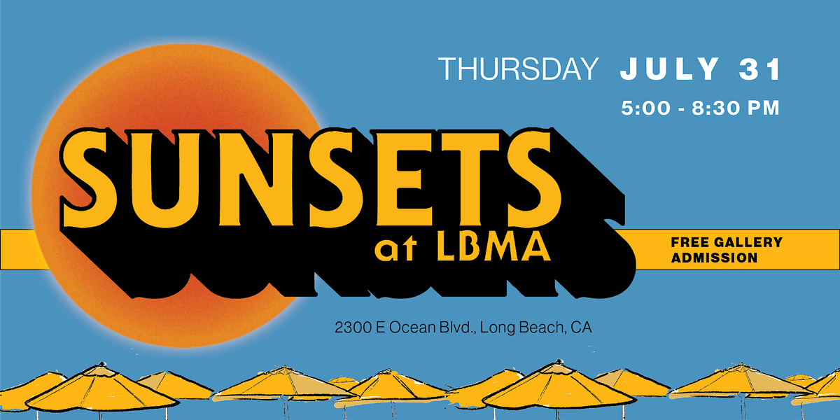 Sunsets at LBMA • The Art of Food, Beer, & Wine | Event in Long Beach | AllEvents
