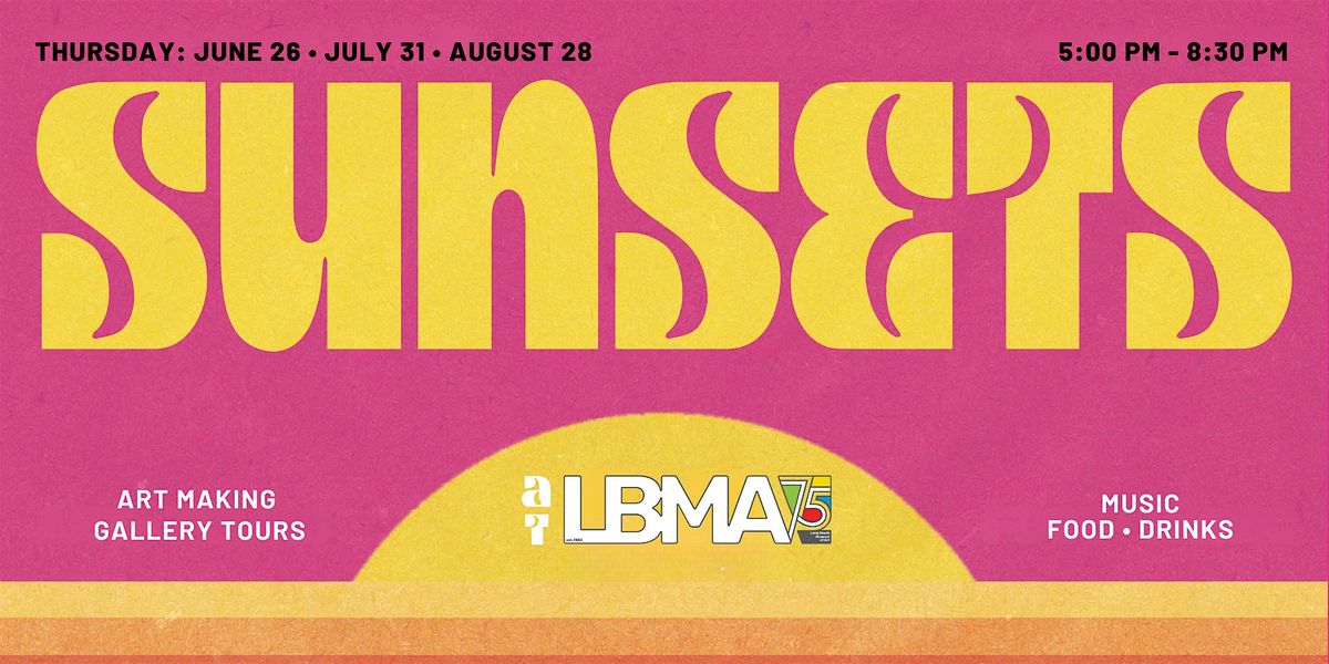Sunsets at LBMA | Event in Long Beach | AllEvents