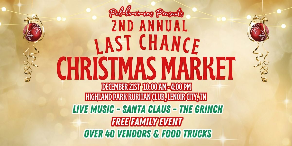 2nd Annual Last Chance Christmas Market, Highland Park Ruritan Club, U