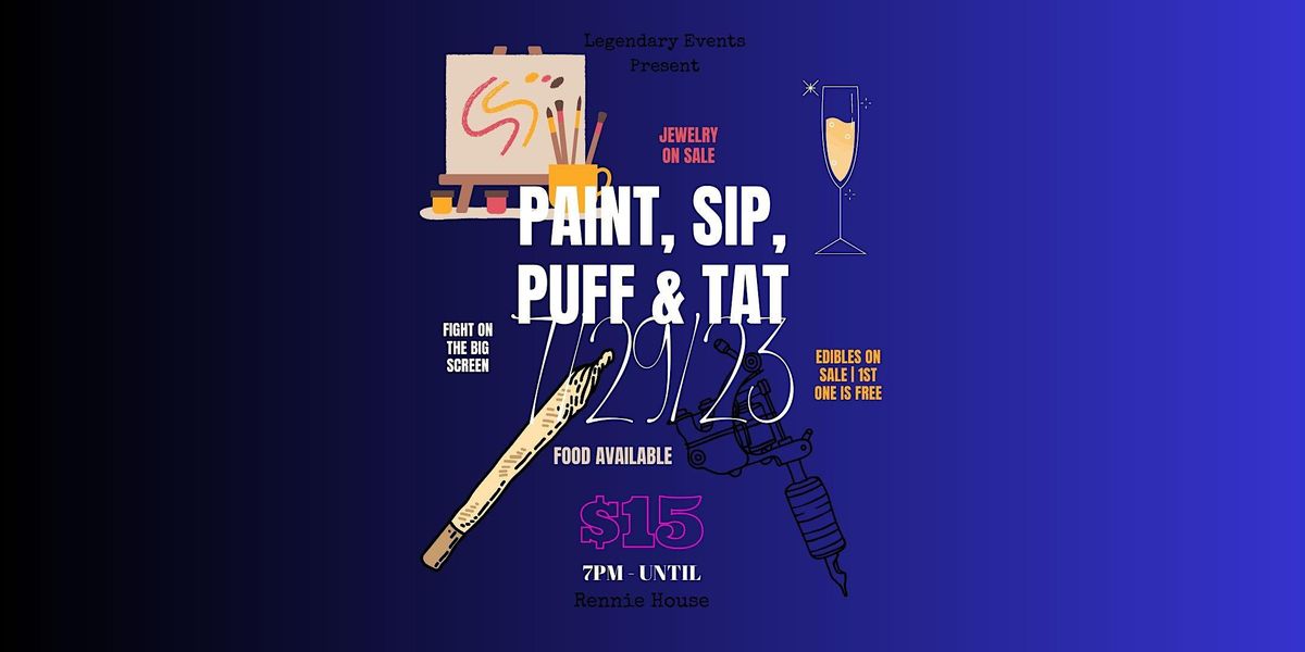 Legendary Events hosts Paint, Sip, Puff & Tattoo, 25954 148th Dr
